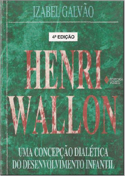Henri Wallon: Uma concepção dialética do desenvolvimento infantil