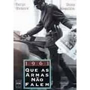 Resenha do Livro 1961, Que as Armas Não Falem