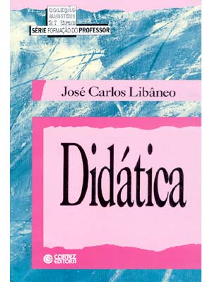Síntese do livro “Didática de José Carlos Libâneo” – Resumo e análise