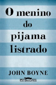 Trecho do Livro e Filme: O menino do pijama listrado (John Boyne)