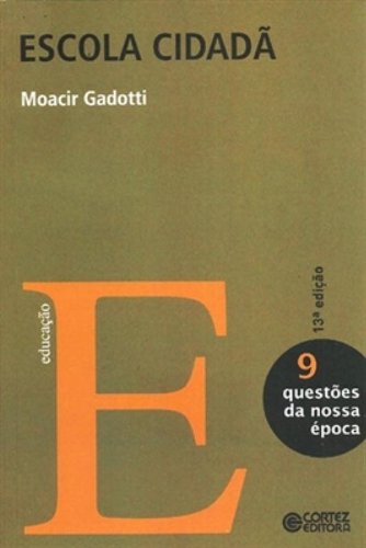 Resenha Crítica: Escola Cidadã de Moacir Gadotti