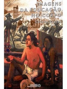Resenha do livro “Imagens da Educação no Corpo” – Análise e crítica