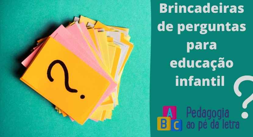 Brincadeiras de perguntas para educação infantil