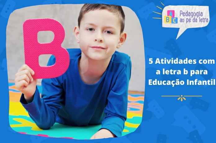 5 Atividades com a letra B para Educação Infantil
