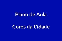 Plano de Aula BNCC – Cores da Cidade na Educação Infantil