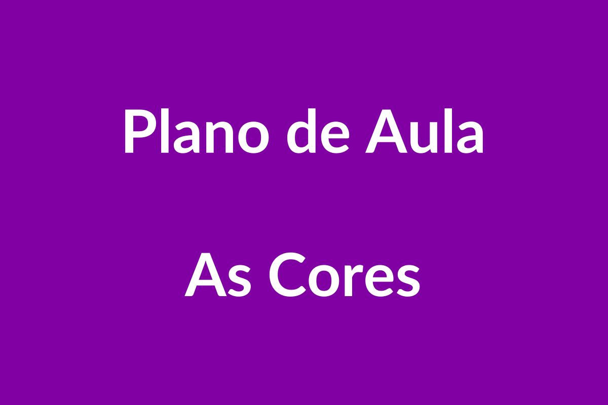 Plano de Aula As Cores Educação Infantil BNCC