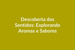 Plano de Aula BNCC – Descoberta dos Sentidos: Aromas e Sabores – Educação Infantil