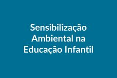 Plano de Aula BNCC – Sensibilização Ambiental – Educação Infantil
