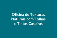 Plano de Aula BNCC – Oficina de Texturas Naturais – Educação Infantil