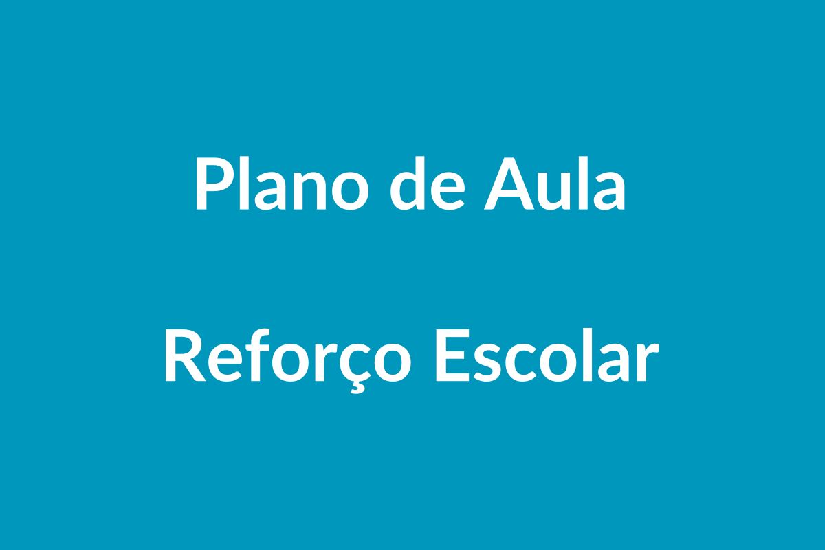 Plano de Aula – Reforço Escolar – Educação Infantil – BNCC