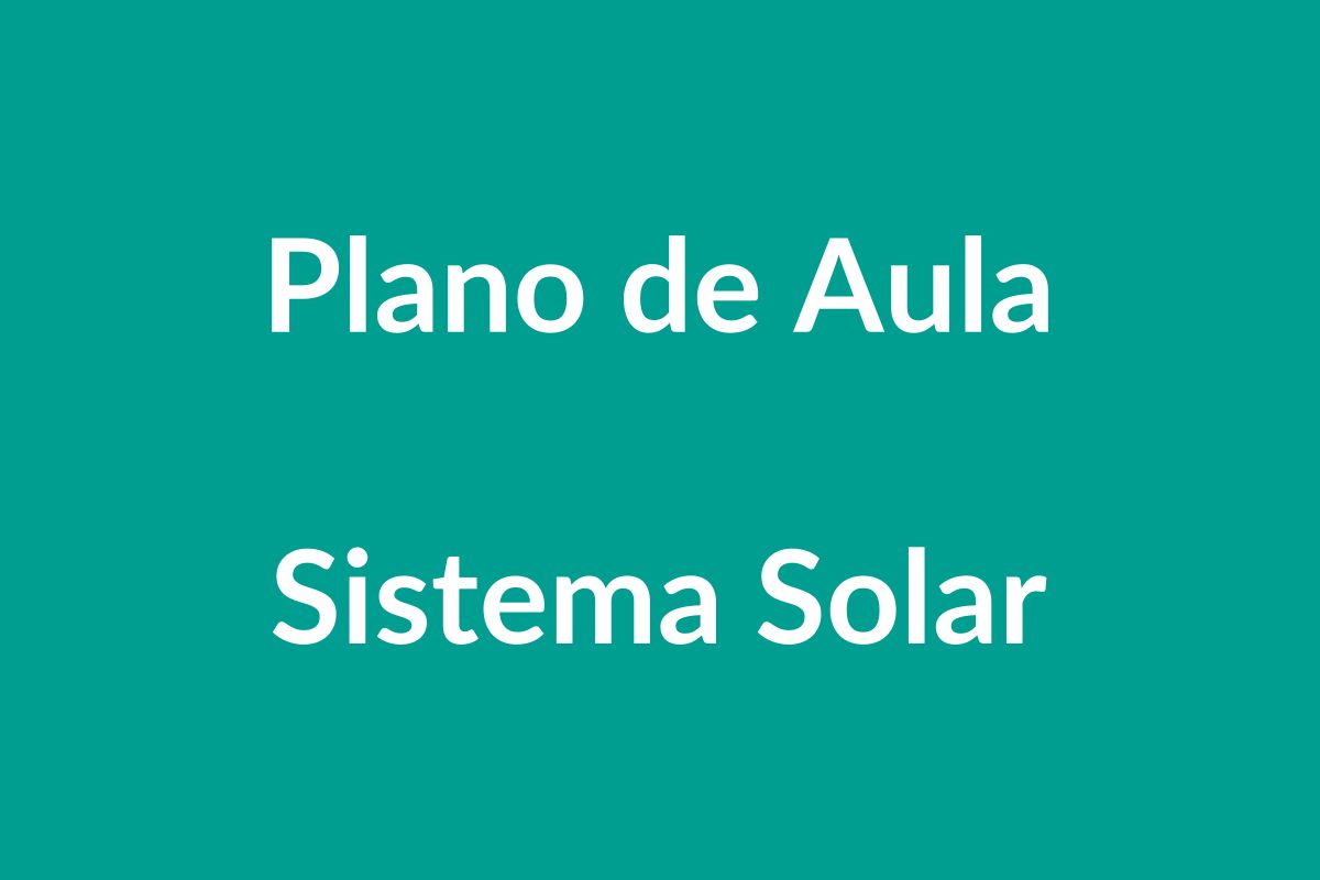Plano de Aula BNCC: Explorando o Sistema Solar na Educação Infantil